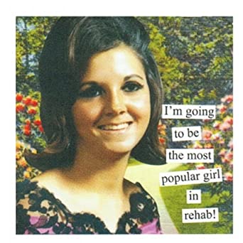 Anne Taintor Cocktail Napkins: I'm going to be the most popular girl in rehab!