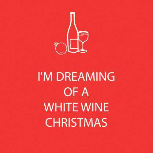 Cocktail Napkins: I'm dreaming of a white wine Christmas