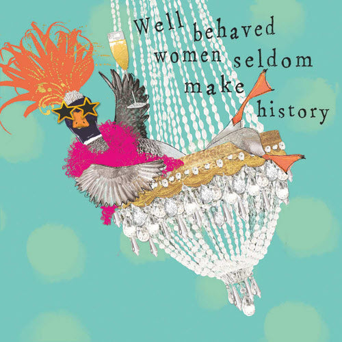 Cocktail Napkins: Well behaved women seldom make history