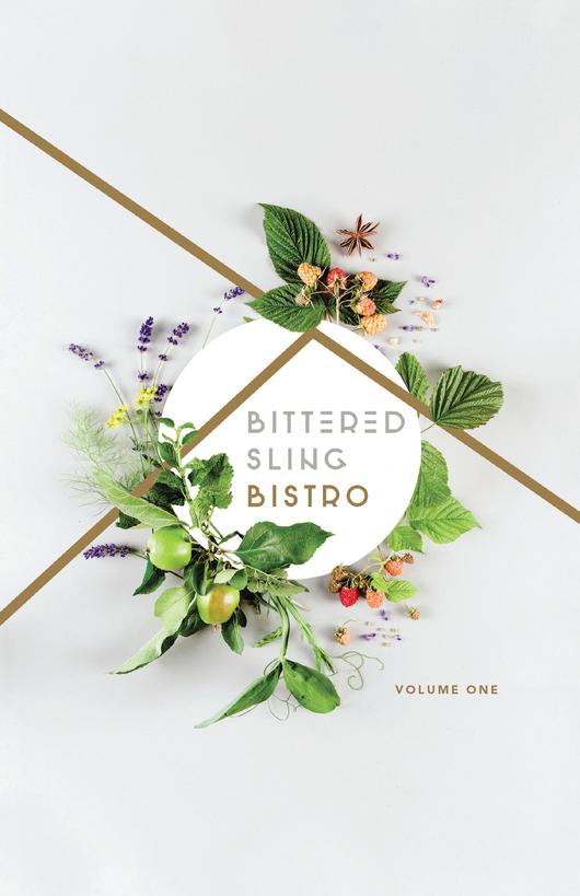 Bittered Sling Bistro - Recipe Book Volume #1