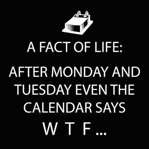 Cocktail Napkins: A fact of life: After Monday and Tuesday even the calendar says WTF...