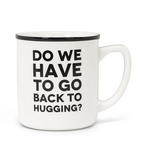 Do we have to go back to hugging? Mug