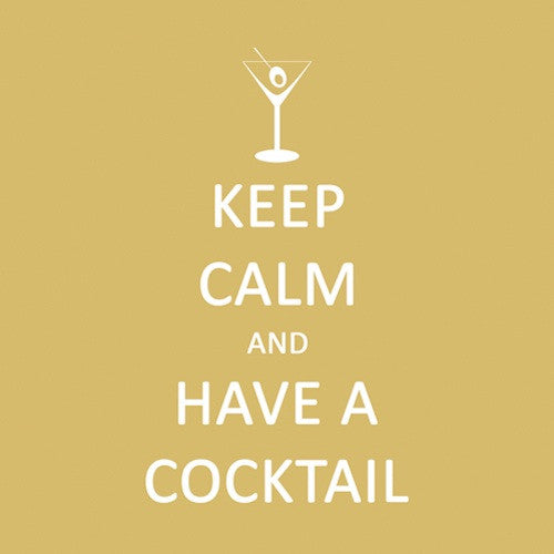 Cocktail Napkins: Keep calm and have a cocktail