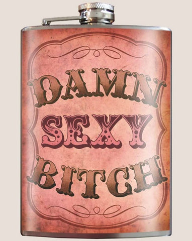 Damn Sexy Bitch Flask